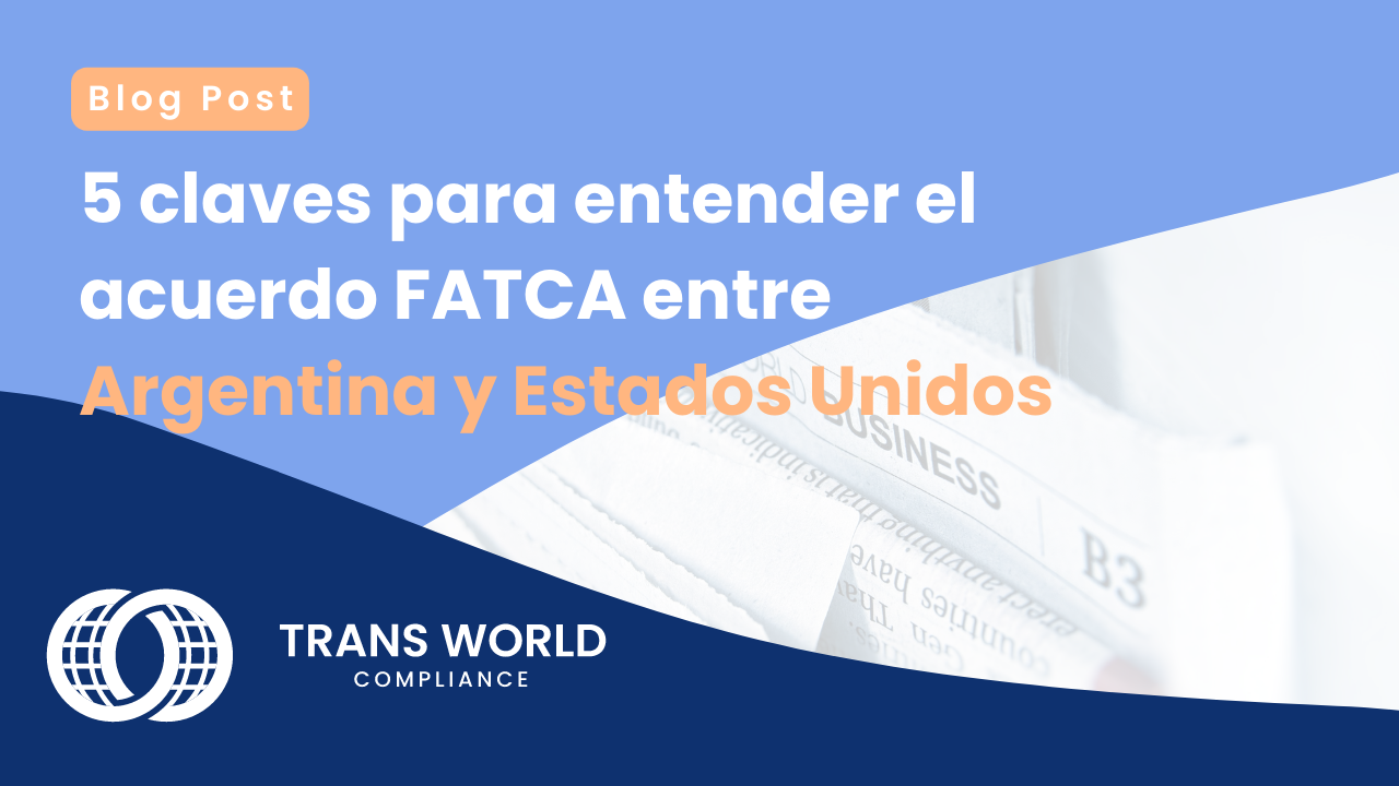 5 claves para entender el acuerdo FATCA entre Argentina y Estados Unidos